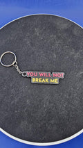 Dungeon Crawler Carl Quote Keychain – “You Will Not Break Me” – Keychain – Fantasy RPG Gift